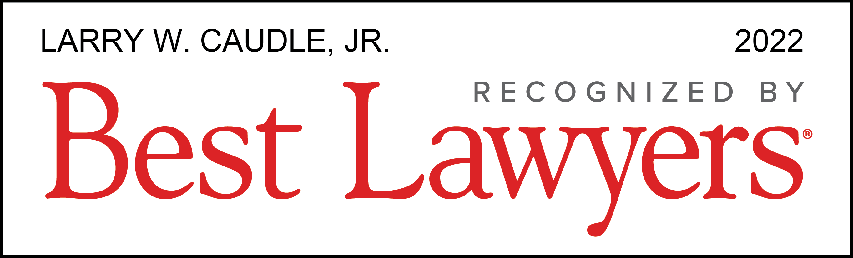 Larry Caudle, Jr. Best Lawyers 2022